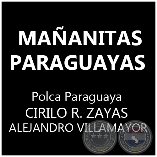 MAÑANITAS PARAGUAYAS - Polca de CIRILO R. ZAYAS